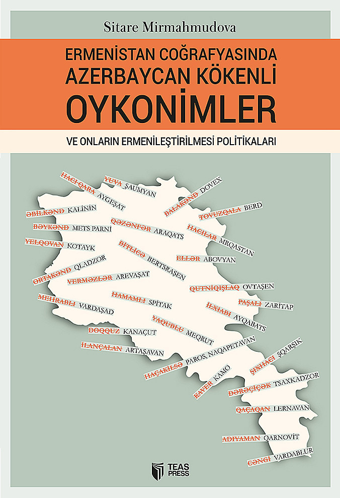 Ermenistan Coğrafyasında Azerbaycan Kökenli Oykonimler ve Onların ermenileştirilmesi Politikaları kitabı, əsəri, nəşri, çap məhsulu