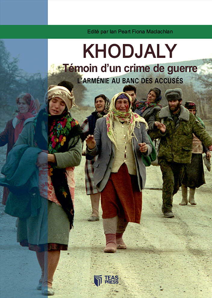 Khojaly. Témoin d'un crimes de guerre. L'Arménie au banc des accusés