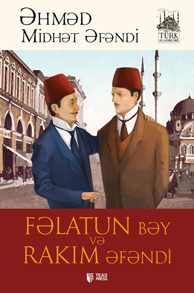 Fəlatun bəy və Rakım əfəndi kitabı, əsəri, nəşri, çap məhsulu